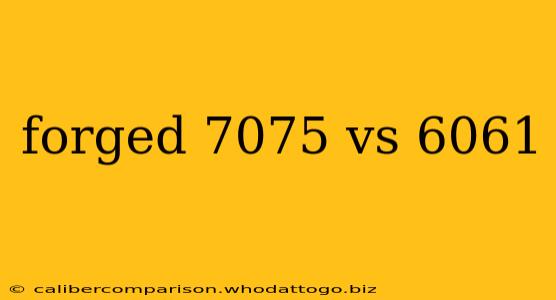 forged 7075 vs 6061