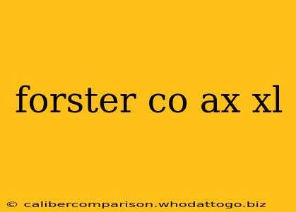 forster co ax xl