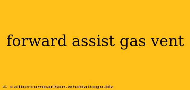 forward assist gas vent