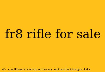 fr8 rifle for sale