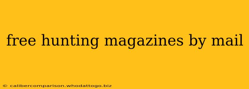 free hunting magazines by mail