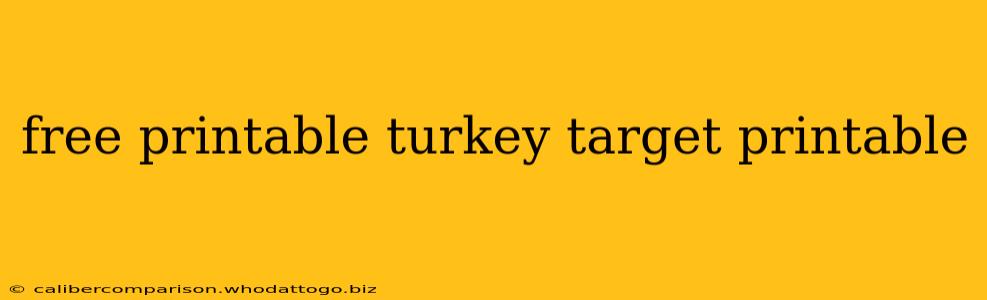 free printable turkey target printable