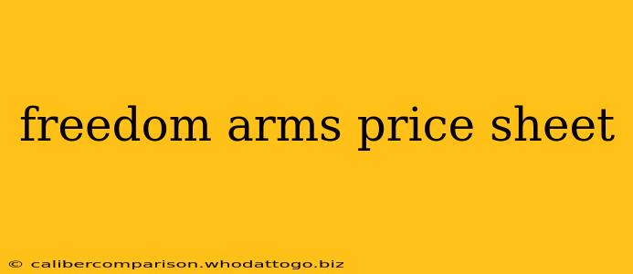 freedom arms price sheet