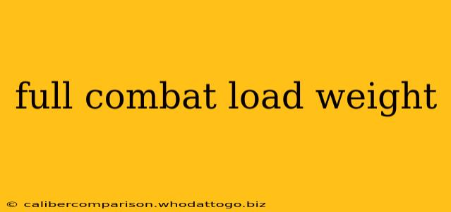 full combat load weight