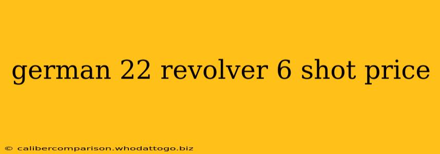 german 22 revolver 6 shot price