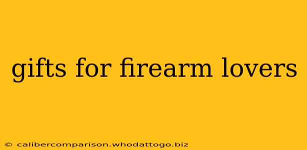 gifts for firearm lovers