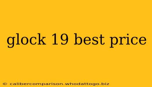 glock 19 best price