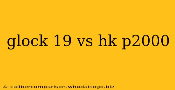 glock 19 vs hk p2000