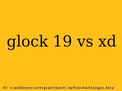 glock 19 vs xd