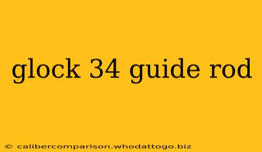 glock 34 guide rod