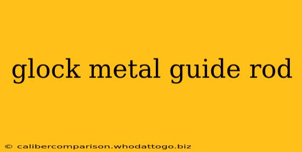 glock metal guide rod