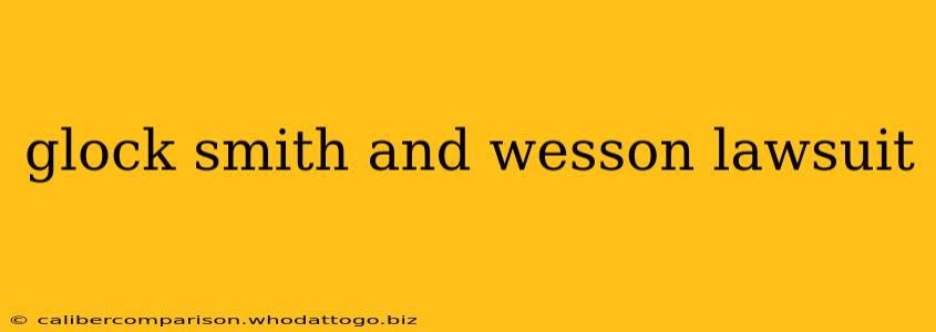 glock smith and wesson lawsuit