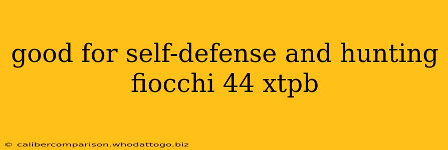 good for self-defense and hunting fiocchi 44 xtpb