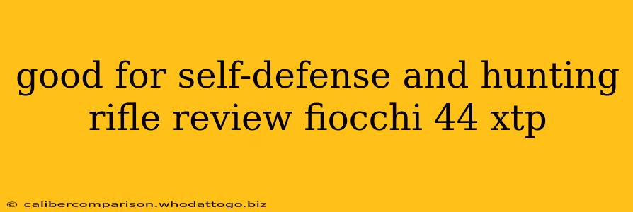 good for self-defense and hunting rifle review fiocchi 44 xtp