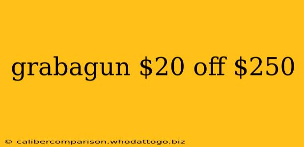 grabagun $20 off $250