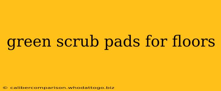 green scrub pads for floors