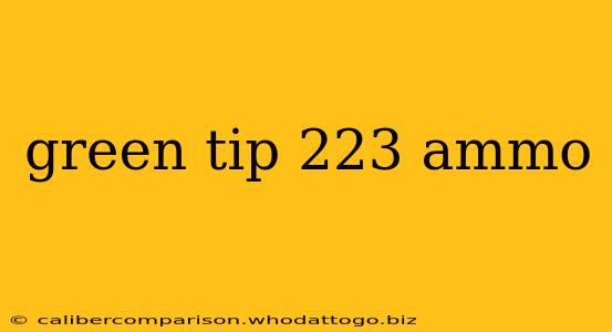 green tip 223 ammo