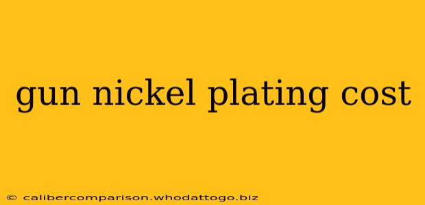 gun nickel plating cost