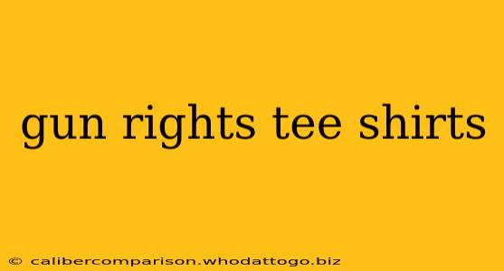 gun rights tee shirts