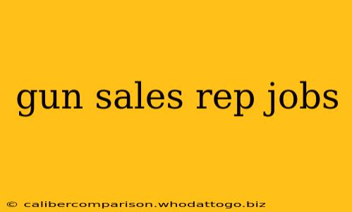 gun sales rep jobs