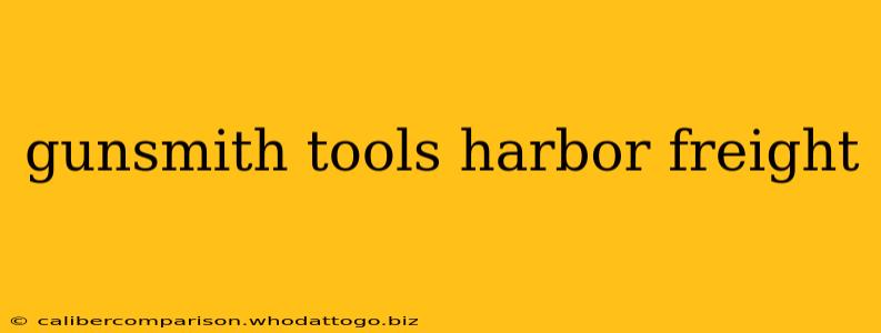 gunsmith tools harbor freight