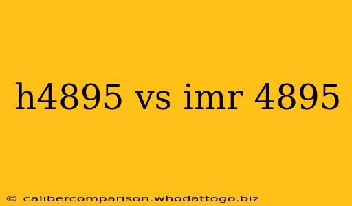 h4895 vs imr 4895