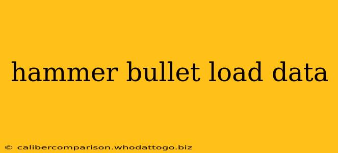 hammer bullet load data