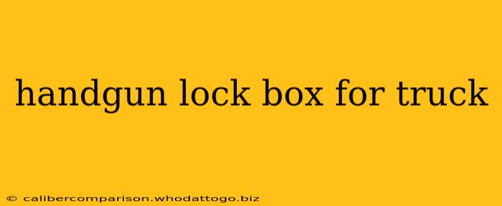 handgun lock box for truck