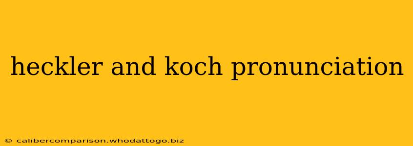 heckler and koch pronunciation