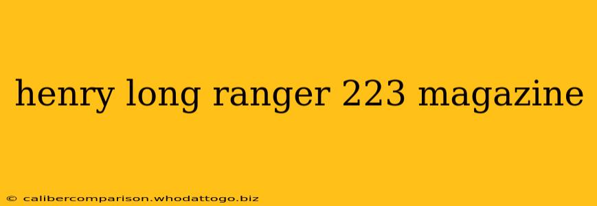 henry long ranger 223 magazine