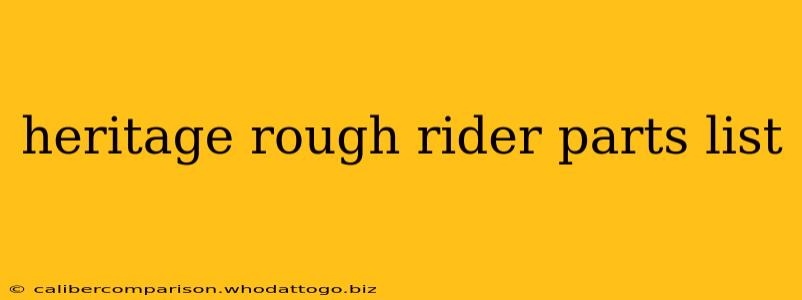 heritage rough rider parts list