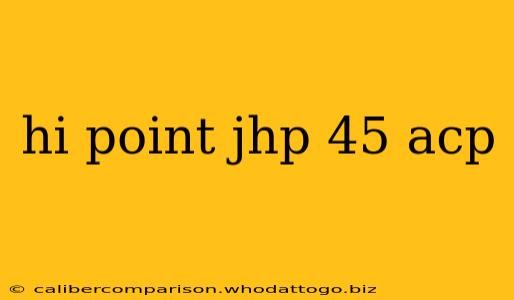 hi point jhp 45 acp