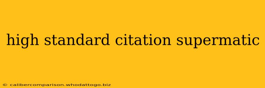 high standard citation supermatic