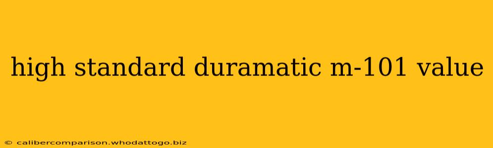 high standard duramatic m-101 value