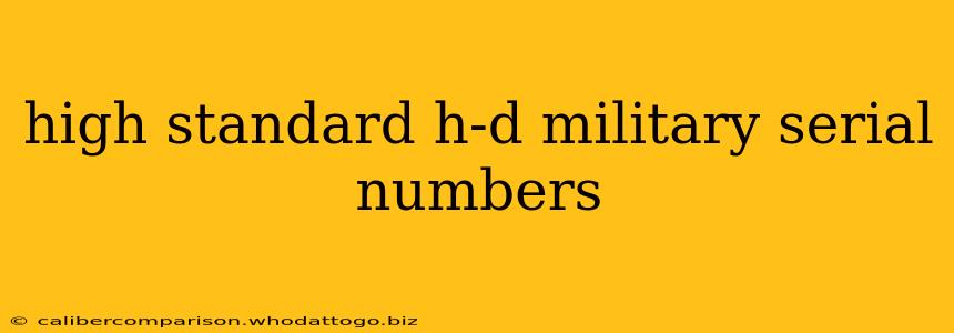 high standard h-d military serial numbers