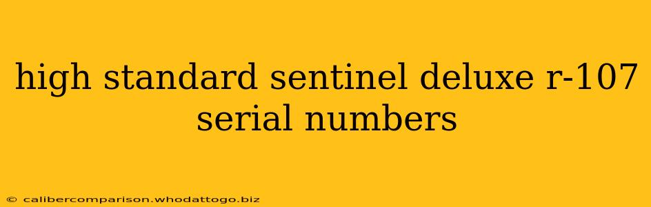 high standard sentinel deluxe r-107 serial numbers