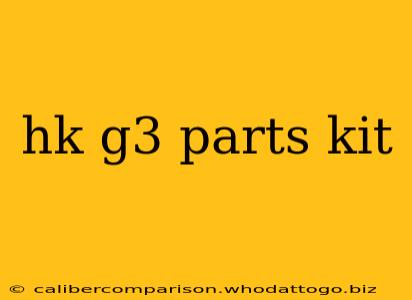 hk g3 parts kit