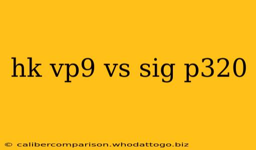 hk vp9 vs sig p320