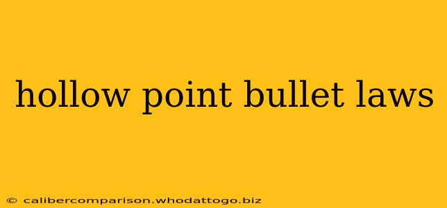 hollow point bullet laws