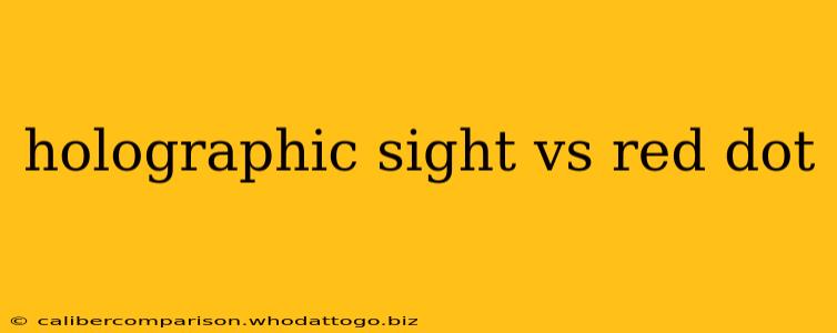 holographic sight vs red dot