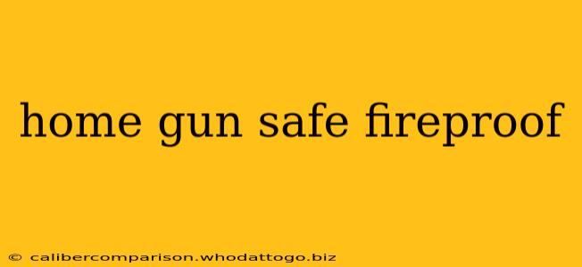 home gun safe fireproof