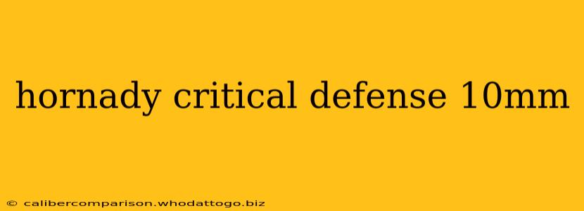 hornady critical defense 10mm