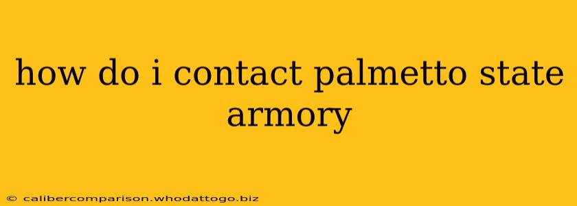 how do i contact palmetto state armory