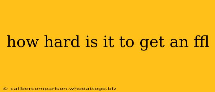 how hard is it to get an ffl