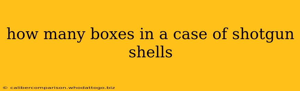 how many boxes in a case of shotgun shells