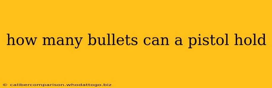 how many bullets can a pistol hold