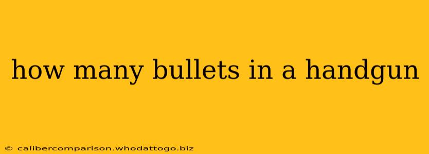 how many bullets in a handgun