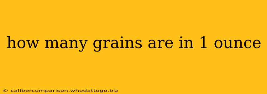 how many grains are in 1 ounce