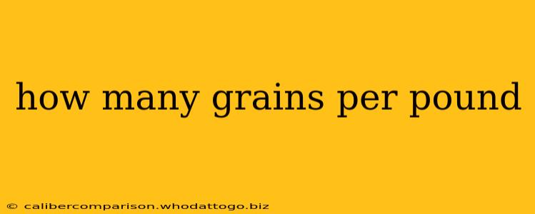 how many grains per pound