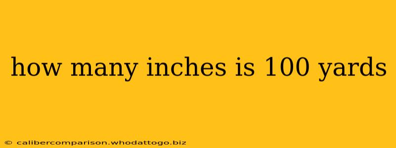 how many inches is 100 yards